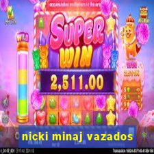 nicki minaj vazados